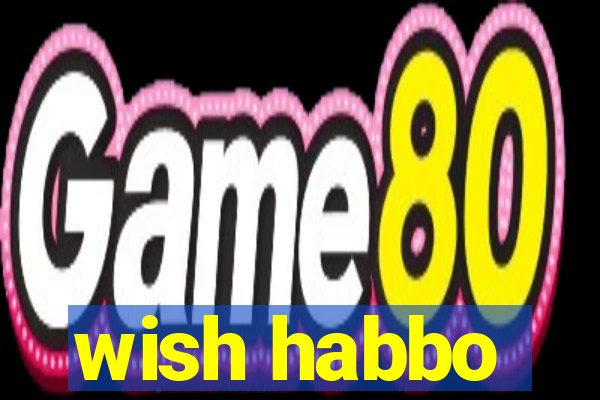 wish habbo