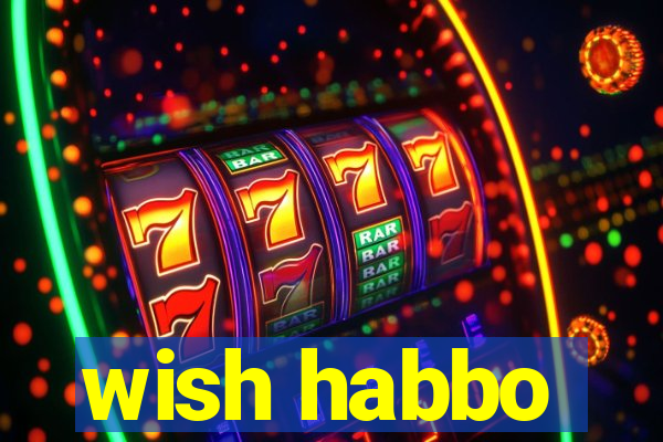 wish habbo