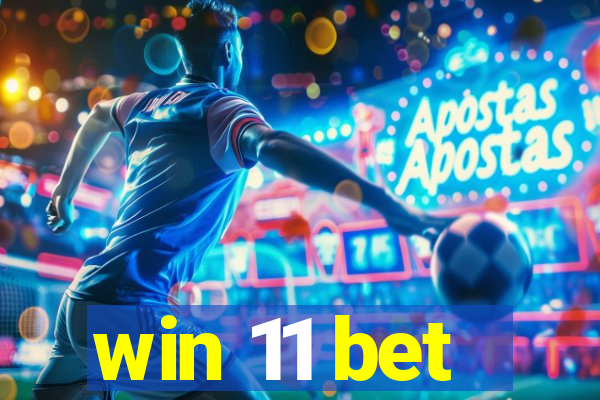 win 11 bet