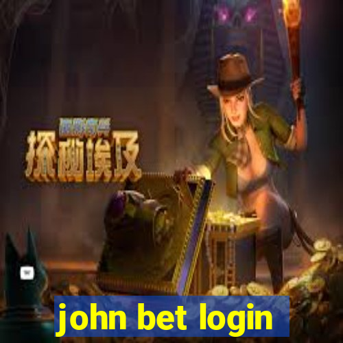 john bet login