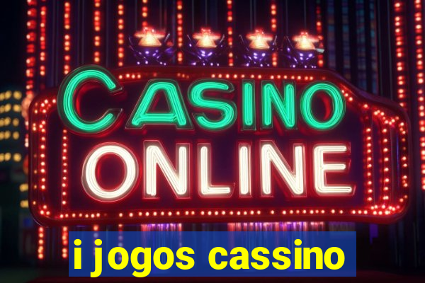 i jogos cassino