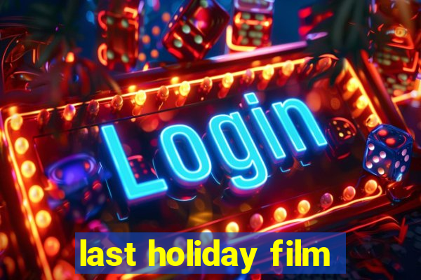 last holiday film