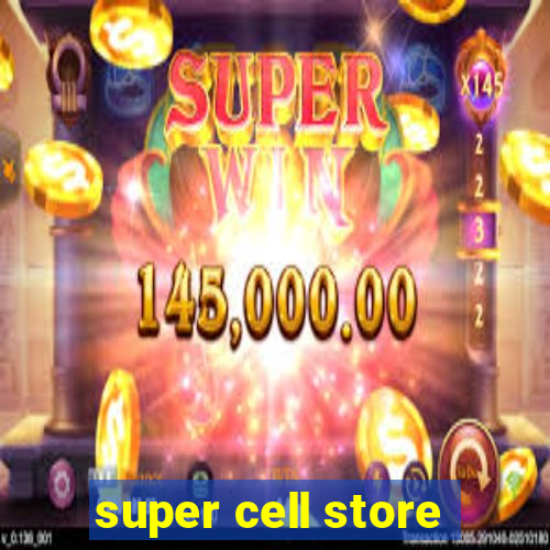 super cell store