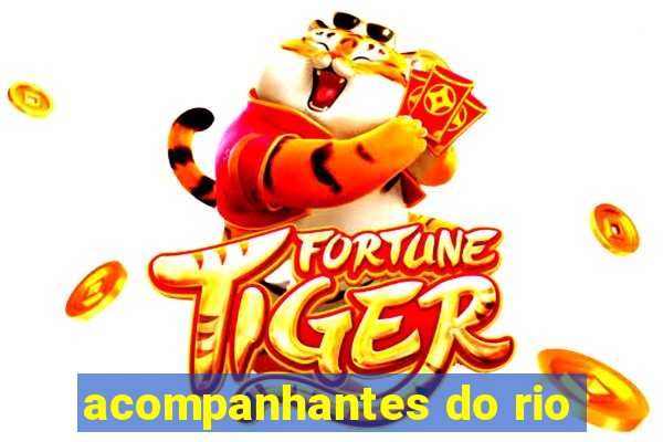 acompanhantes do rio