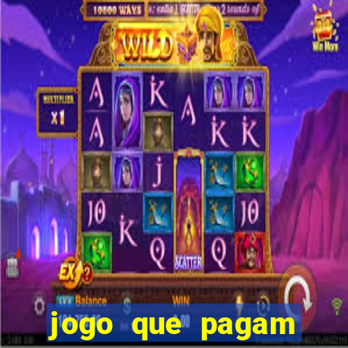 jogo que pagam dinheiro de verdade