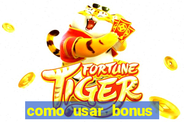 como usar bonus 1win casino