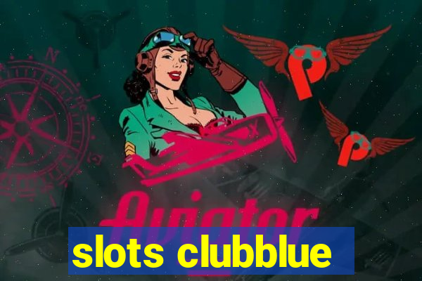 slots clubblue