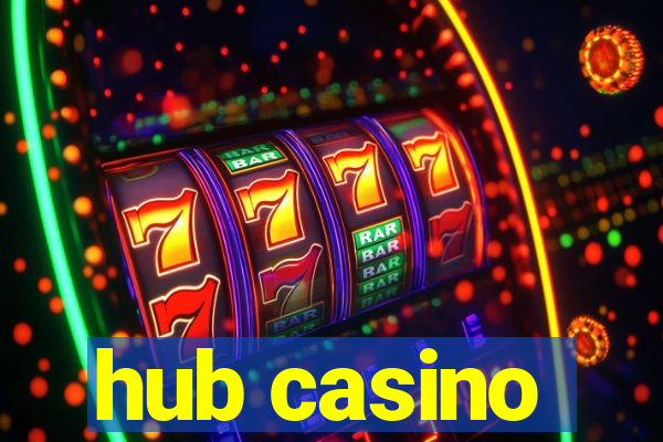 hub casino