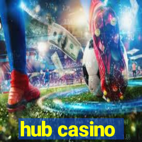 hub casino