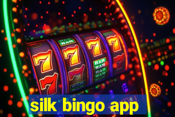 silk bingo app