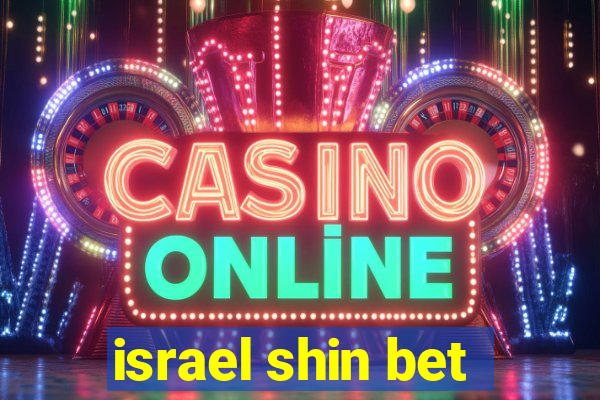 israel shin bet