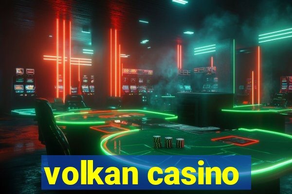 volkan casino