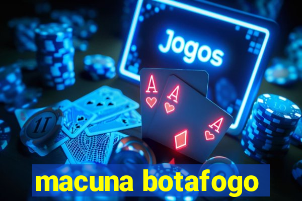 macuna botafogo