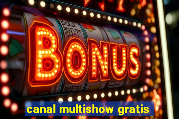 canal multishow gratis