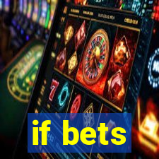 if bets