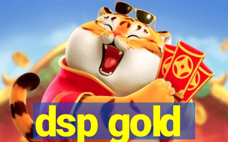 dsp gold