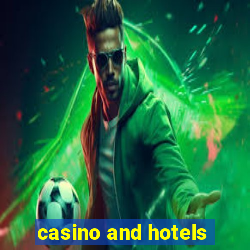 casino and hotels