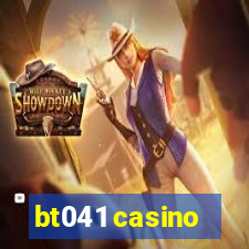 bt041 casino