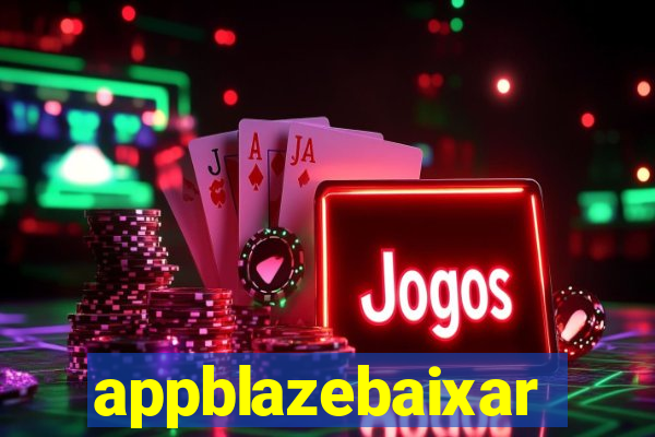 appblazebaixar