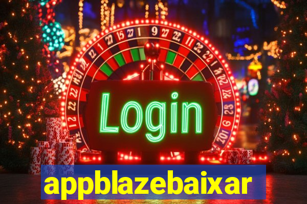 appblazebaixar