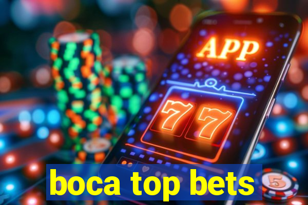 boca top bets