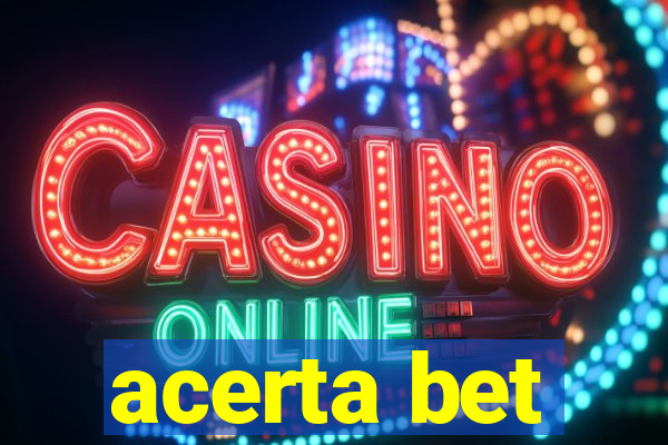 acerta bet