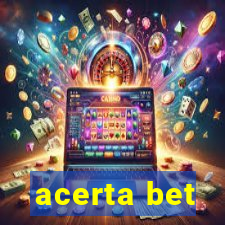 acerta bet