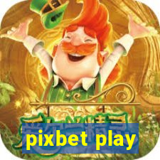 pixbet play