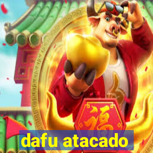 dafu atacado