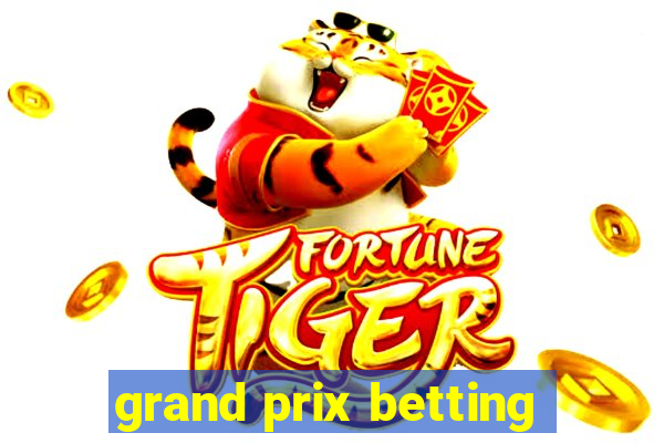 grand prix betting