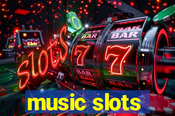 music slots