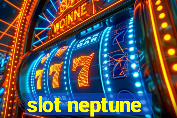 slot neptune