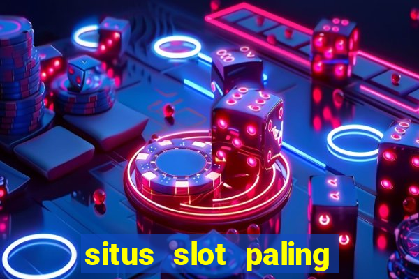 situs slot paling gacor terbaru