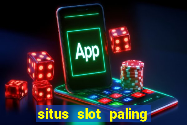 situs slot paling gacor terbaru