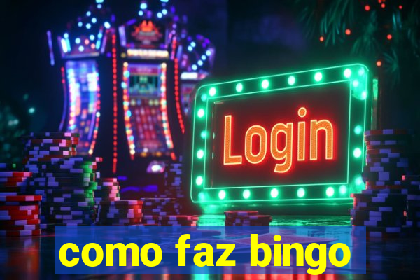 como faz bingo