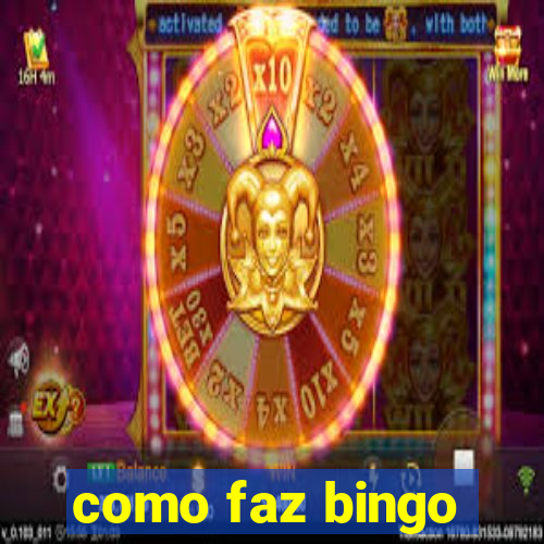 como faz bingo