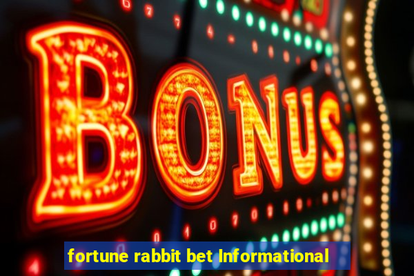 fortune rabbit bet Informational