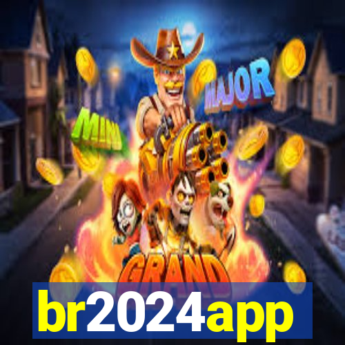 br2024app