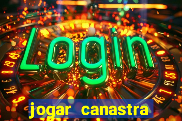 jogar canastra online valendo dinheiro