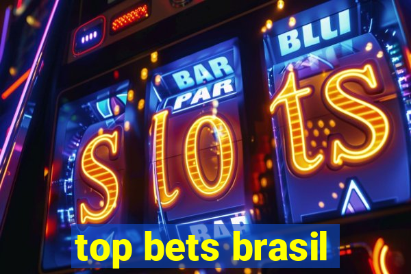 top bets brasil