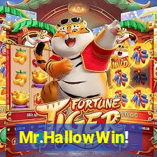 Mr.HallowWin!