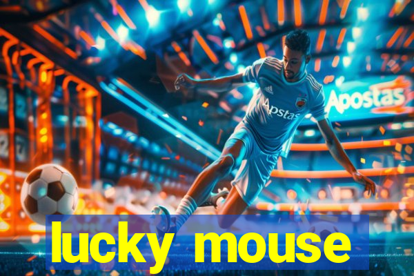 lucky mouse