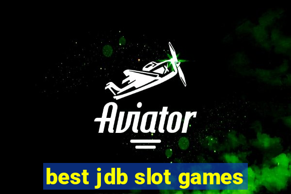 best jdb slot games