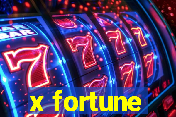 x fortune