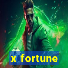 x fortune