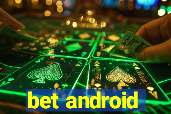 bet android