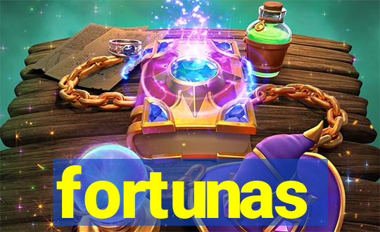 fortunas