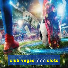 club vegas 777 slots