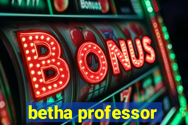 betha professor