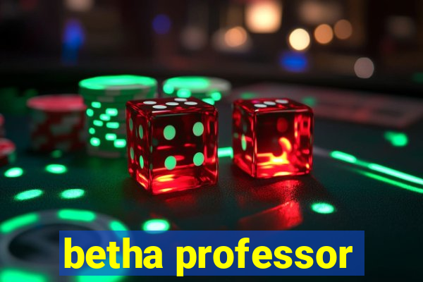 betha professor